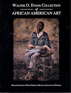 Bild des Verkufers fr Walter O. Evans Collection of African American Art zum Verkauf von Kenneth Mallory Bookseller ABAA