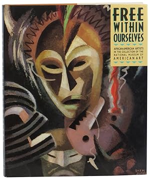 Free Within Ourselves: African-American Artists in the Collection of the National Museum of Ameri...