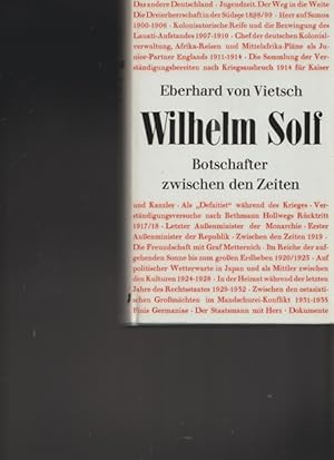 Seller image for Wilhelm Solf. Botschafter zwischen den Zeiten. for sale by Ant. Abrechnungs- und Forstservice ISHGW
