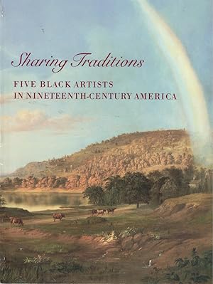 Immagine del venditore per Sharing Traditions: Five Black Artists In Nineteenth Century America venduto da Kenneth Mallory Bookseller ABAA