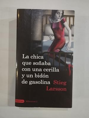 Imagen del vendedor de La chica que soñaba con una cerilla y un bidón de gasolina a la venta por Saturnàlia Llibreria