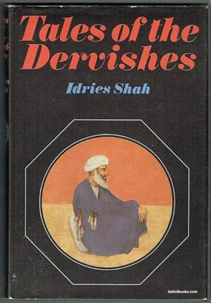 Tales Of The Dervishes: Teaching-stories of the Sufi Masters over the past thousand years; select...