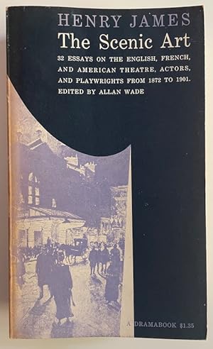 Seller image for The Scenic Art: Notes on Acting & the Drama, 1872-1901 for sale by Randall's Books