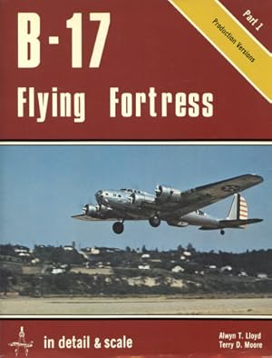 Image du vendeur pour B-17 Flying Fortress - Part 1 Production Versions, in detail & scale mis en vente par Antiquariat Lindbergh