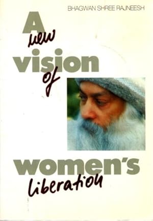 A NEW VISION OF WOMEN'S LIBERATION