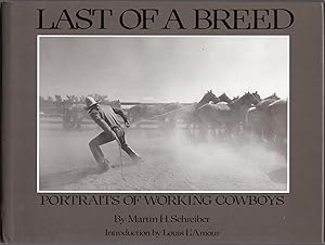 Seller image for Last of a Breed: Portraits of Working Cowboys (SIGNED) for sale by JNBookseller