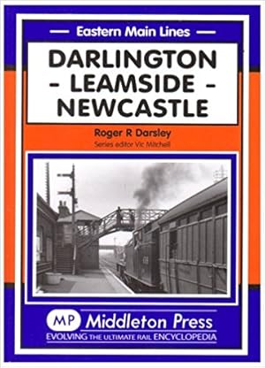 Seller image for EASTERN MAIN LINES - DARLINGTON - LEAMSIDE - NEWCASTLE for sale by Martin Bott Bookdealers Ltd