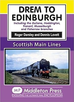 Seller image for SCOTTISH MAIN LINES : Drem to Edinburgh for sale by Martin Bott Bookdealers Ltd