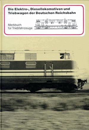 Die Elektrolokomotiven, Diesellokomotiven und Triebwagen der Deutschen Reichsbahn