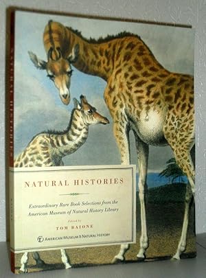 Natural Histories - Extraordinary Rare Book Selections from the American Museum of Natural Histor...