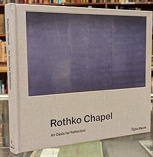 Imagen del vendedor de Rothko Chapel: An Oasis for Reflection a la venta por Moe's Books