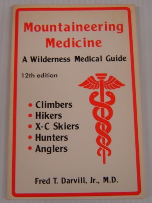 Imagen del vendedor de Mountaineering Medicine: A Wilderness Medical Guide, 12th Edition a la venta por Books of Paradise