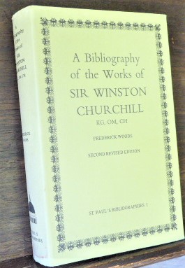 Bild des Verkufers fr A BIBLIOGRAPHY OF THE WORKS OF SIR WINSTON CHURCHILL zum Verkauf von Glenn Books, ABAA, ILAB