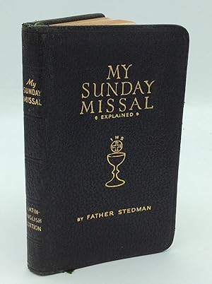 Imagen del vendedor de MY SUNDAY MISSAL Using New Translation from New Testament and a Simplified Method of Following Mass with an Explanation before Each Mass of Its Theme a la venta por Kubik Fine Books Ltd., ABAA