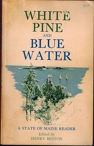 Imagen del vendedor de White Pine and Blue Water: A State of Maine Reader a la venta por UHR Books