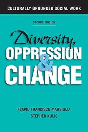 Seller image for Diversity, Oppression, and Change: Culturally Grounded Social Work for sale by -OnTimeBooks-