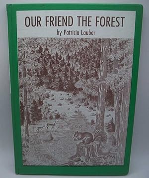 Bild des Verkufers fr Our Friend the Forest: A Conservation Story zum Verkauf von Easy Chair Books