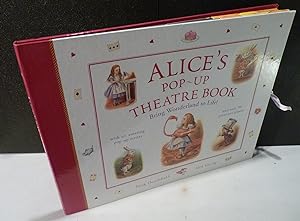 Seller image for Alice`s Pop-Up-Theatre Book. Bring Wonderland to Life with six amazing Pop-Up-Scenes and over 30 Press-Out-Pieces. for sale by Kunze, Gernot, Versandantiquariat