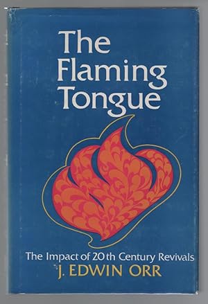 The Flaming Tongue: The Impact of Twentieth Century Revivals