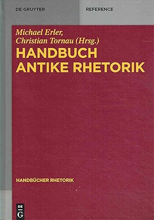 Handbuch Antike Rhetorik. (Handbücher Rhetorik, Band 1).