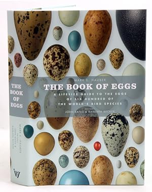 Image du vendeur pour The book of eggs: a life-size guide to the eggs of six hundred of the world's bird species. mis en vente par Andrew Isles Natural History Books