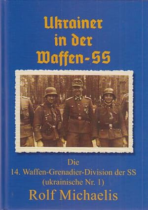 Bild des Verkufers fr Ukrainer in der Waffen-SS. Die 14. Waffen-Grenadier-Division der SS (ukrainische Nr. 1). zum Verkauf von Altstadt Antiquariat Goslar