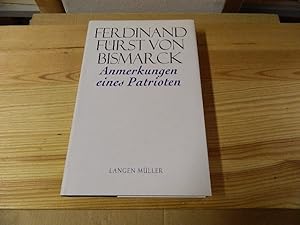 Seller image for Anmerkungen eines Patrioten. Ferdinand Frst von Bismarck for sale by Versandantiquariat Schfer