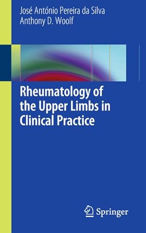 Image du vendeur pour Rheumatology of the Upper Limbs in Clinical Practice mis en vente par BuchWeltWeit Ludwig Meier e.K.