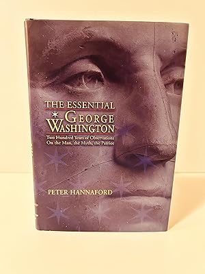 Bild des Verkufers fr The Essential George Washington: Two Hundred Years of Observations On the Man, the Myth, the Patriot [SIGNED FIRST EDITION, FIRST PRINTING] zum Verkauf von Vero Beach Books