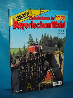 Bild des Verkufers fr Eisenbahnen im Bayerischen Wald : Eisenbahn-Journal Special 1996, 2. zum Verkauf von Antiquarische Fundgrube e.U.