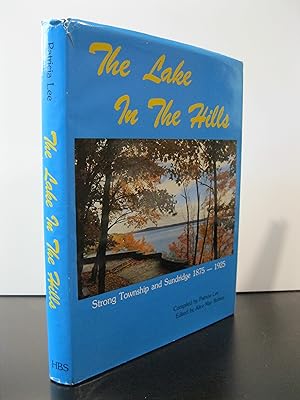 THE LAKE IN THE HILLS: STRONG TOWNSHIP AND SUNDRIDGE 1875 - 1925