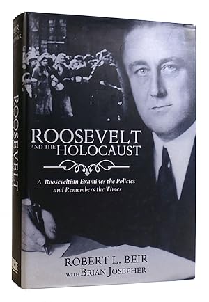 Bild des Verkufers fr ROOSEVELT AND THE HOLOCAUST A Rooseveltian Examines the Policies and Remembers the Times zum Verkauf von Rare Book Cellar