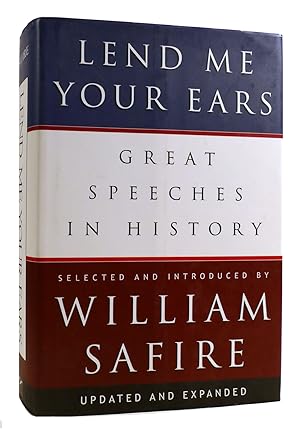 Seller image for LEND ME YOUR EARS - GREAT SPEECHES IN HISTORY Updated and Expanded Edition for sale by Rare Book Cellar