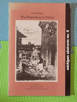 Bild des Verkufers fr The Pawnshop in China (Volume 6) (Michigan Abstracts Of Chinese And Japanese Works On Chinese History) zum Verkauf von Earthlight Books