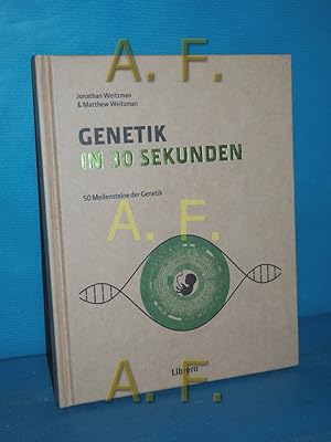 Seller image for Genetik in 30 Sekunden : 50 Meilensteine der Genetik for sale by Antiquarische Fundgrube e.U.