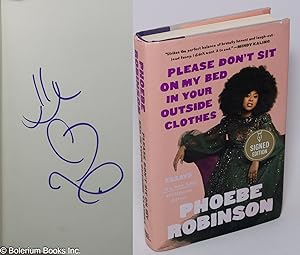 Image du vendeur pour Please Don't Sit on My Bed in Your Outside Clothes. Essays mis en vente par Bolerium Books Inc.
