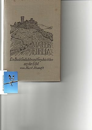 Mater Eiflia. Ein Buch Gedichte und Geschichten aus der Eifel. Einband und Buchschmuck von Leopol...