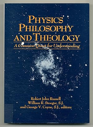 Bild des Verkufers fr Physics, Philosophy, and Theology: A Common Quest For Understanding zum Verkauf von Between the Covers-Rare Books, Inc. ABAA