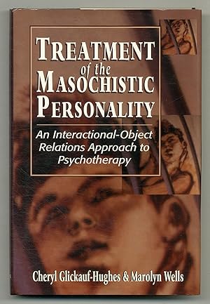 Imagen del vendedor de Treatment of the Masochistic Personality: An Interactional-Object Relations Approach to Psychotherapy a la venta por Between the Covers-Rare Books, Inc. ABAA