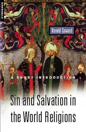 Bild des Verkufers fr Sin and Salvation in the World Religions: A Short Introduction zum Verkauf von WeBuyBooks