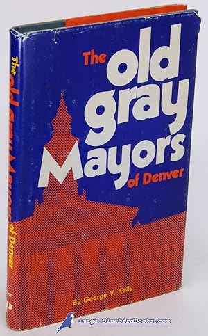 The Old Gray Mayors of Denver