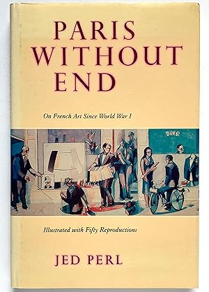 Seller image for Paris Without End: On French Art Since World War I for sale by Lectern Books