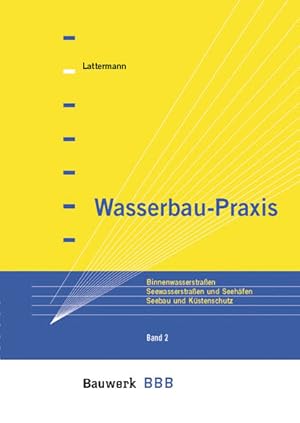 Seller image for Wasserbau-Praxis. Band II: Binnenwasserstraen, Seewasserstraen und Seehfen, Seebau und Kstenschutz. for sale by Antiquariat Thomas Haker GmbH & Co. KG