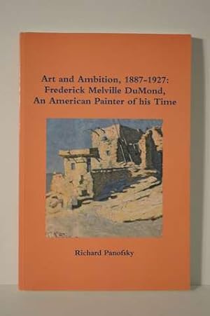 Art and Ambition, 1887-1927: Frederick Melville DuMond, An American Painter of his Time