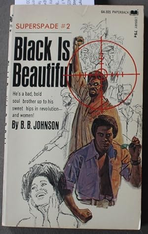 Imagen del vendedor de BLACK IS BEAUTIFUL (Superspade #2 - Richard Abraham Spade) Blaxploitation (Paperback Library 64-305;) a la venta por Comic World
