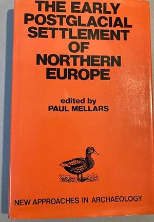 Bild des Verkufers fr The Early Postglacial Settlement of Northern Europe. An Ecological Perspective. zum Verkauf von Plurabelle Books Ltd