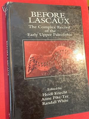 Bild des Verkufers fr Before Lascaux: The Complex Record of the Early Upper Paleolithic. zum Verkauf von Plurabelle Books Ltd