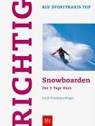 Bild des Verkufers fr Richtig Snowboarden der 3-Tage-Kurs zum Verkauf von Antiquariat Buchhandel Daniel Viertel