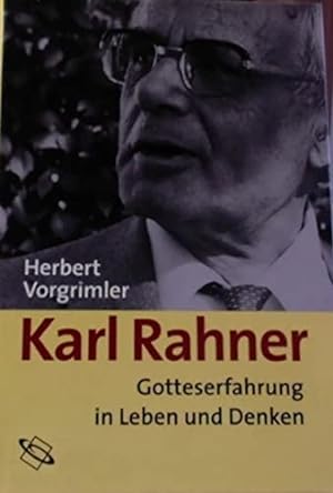 Seller image for Karl Rahner Gotteserfahrung in Leben und Denken for sale by Antiquariat Buchhandel Daniel Viertel