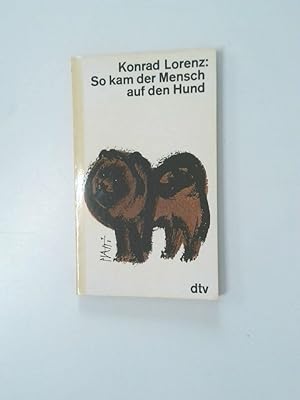 Bild des Verkufers fr So kam der Mensch auf den Hund Konrad Lorenz zum Verkauf von Antiquariat Buchhandel Daniel Viertel
